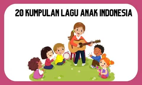 Cocok Pengantar Tidur! Ini 20 Kumpulan Lagu Anak Indonesia Terbaik Sepanjang Masa